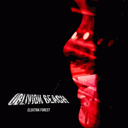 Oblivion Beach : Elektrik Forest